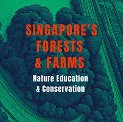 Singapore’s Forests and Farms Facebook group